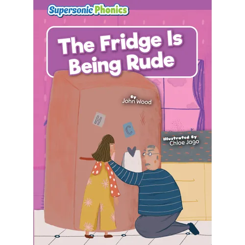 The Fridge Is Being Rude - Library Binding