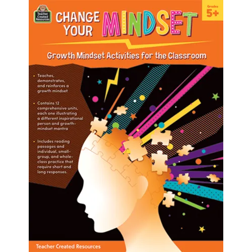 Change Your Mindset: Growth Mindset Activities for the Classroom (Gr. 5+) - Paperback