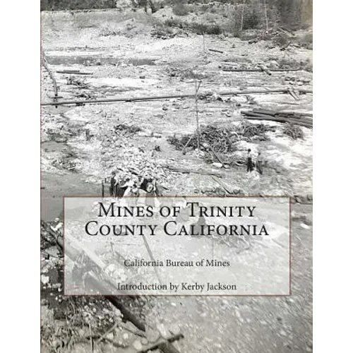 Mines of Trinity County California - Paperback