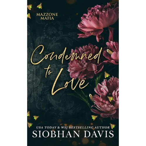 Condemned to Love: Mazzone Mafia - Hardcover