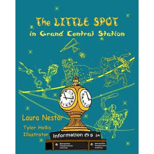 The Little Spot in Grand Central Station: a New York story - Paperback