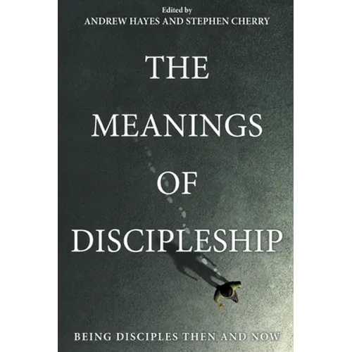 The Meanings of Discipleship - Paperback