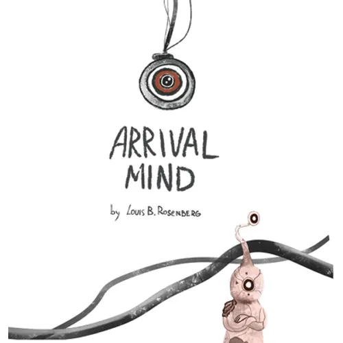 Arrival Mind - Hardcover
