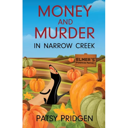 Money and Murder in Narrow Creek - Paperback
