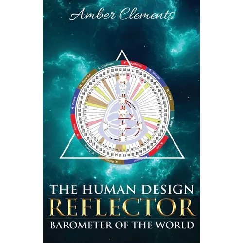 The Human Design Reflector: Barometer of the World - Paperback