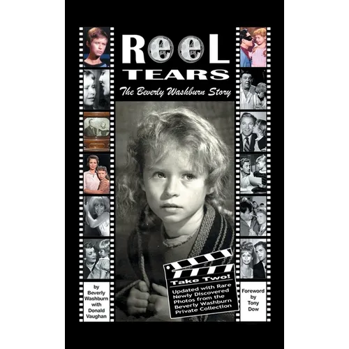 Reel Tears (hardback): The Beverly Washburn Story, Take Two - Hardcover