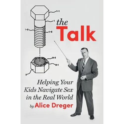The Talk: Helping Your Kids Navigate Sex in the Real World - Paperback