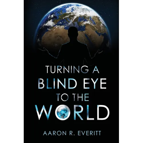 Turning a Blind Eye to the World - Paperback
