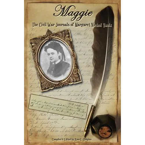 Maggie: The Civil War Journals of Maggie N. Vaulx - Paperback