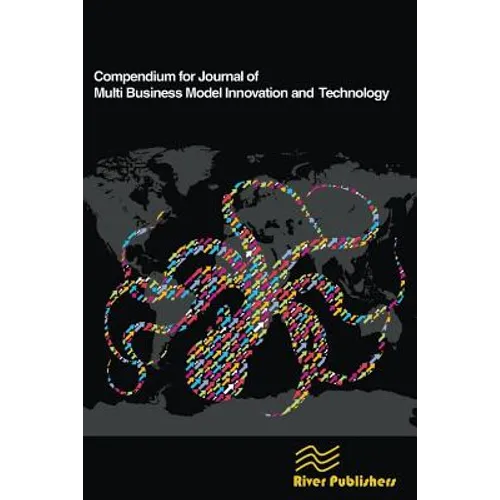 Compendium for Journal of Multi Business Model Innovation and Technology - Paperback