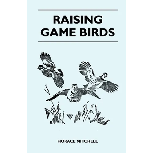 Raising Game Birds - Paperback