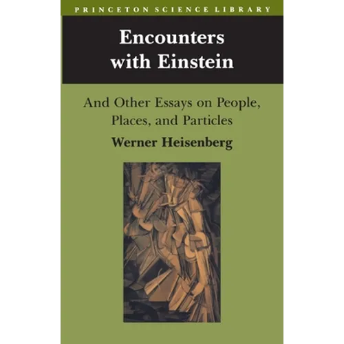 Encounters with Einstein: And Other Essays on People, Places, and Particles - Paperback