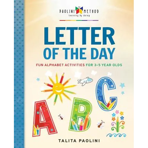 Letter of the Day: Fun Alphabet Activities for 3-5 Year Olds - Paperback