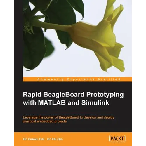 Rapid Beagleboard Prototyping with MATLAB/Simulink - Paperback