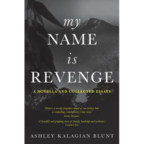 My Name Is Revenge: A novella and collected essays - Paperback