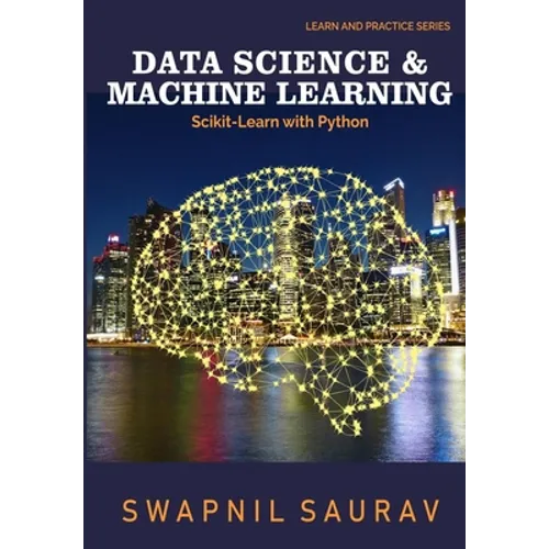 Data Science and Machine Learning with Python: Learn and Practice Series - Paperback