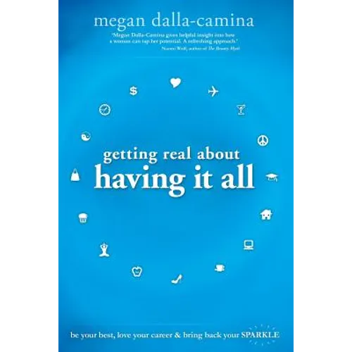 Getting Real about Having It All - Paperback