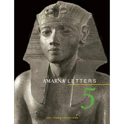 Amarna Letters 5: Essays on Ancient Egypt ca. 1390-1310 BC - Paperback