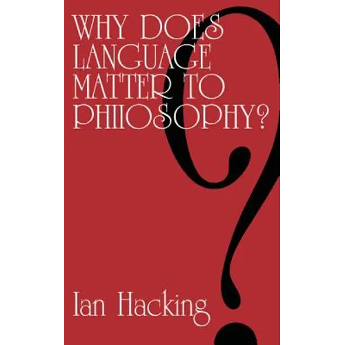 Why Does Language Matter to Philosophy? - Paperback