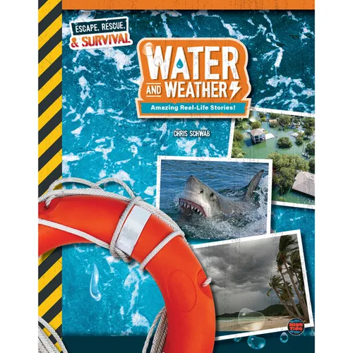 Water and Weather, Grades 4 - 9: Amazing Real-Life Stories! - Paperback