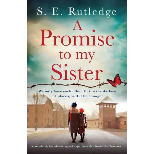 A Promise to My Sister: A completely heartbreaking and unputdownable World War Two novel - Paperback