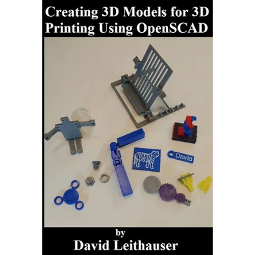 Creating 3D Models for 3D Printing Using OpenSCAD - Paperback
