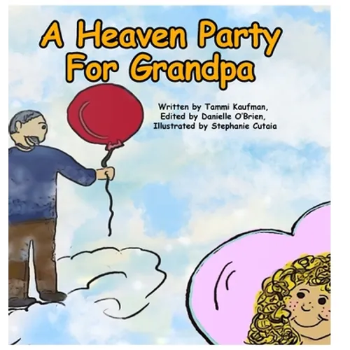 A Heaven Party For Grandpa - Hardcover