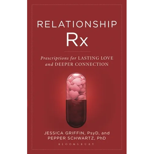 Relationship RX: Prescriptions for Lasting Love and Deeper Connection - Hardcover