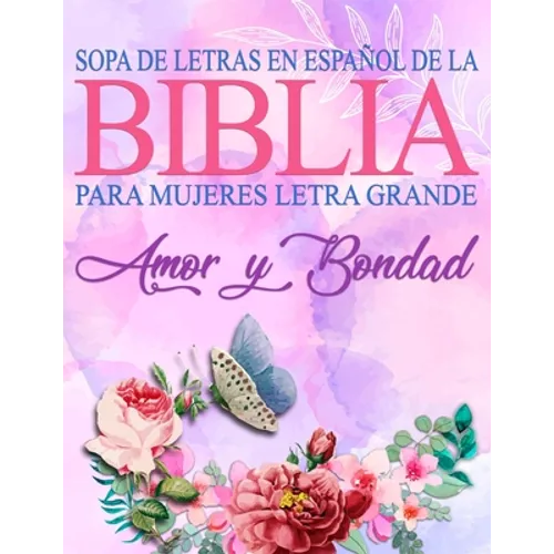 Sopa de Letras de la Biblia en Español para Mujeres Letra Grande: Amor y Bondad, Spanish Bible Word Search - Paperback