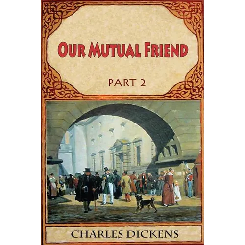 Our Mutual Friend Part 2 - Paperback