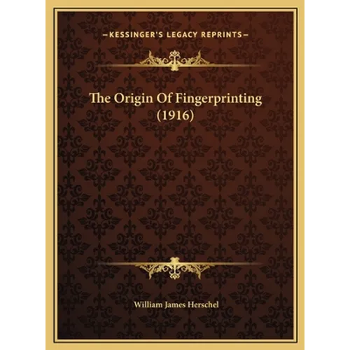 The Origin Of Fingerprinting (1916) - Hardcover