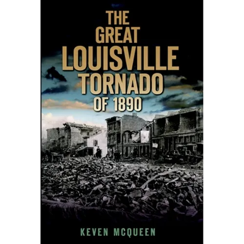 The Great Louisville Tornado of 1890 - Paperback