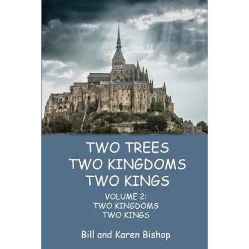 Two Trees, Two Kingdoms, Two Kings: Vol 2: Two Kingdoms, Two Kings - Paperback