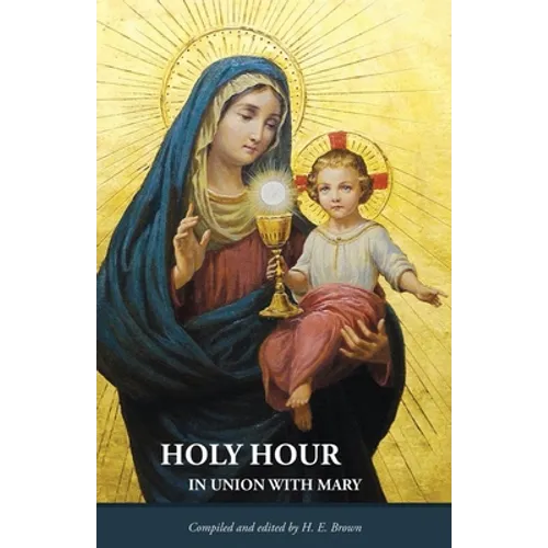 Holy Hour in Union with Mary - Paperback