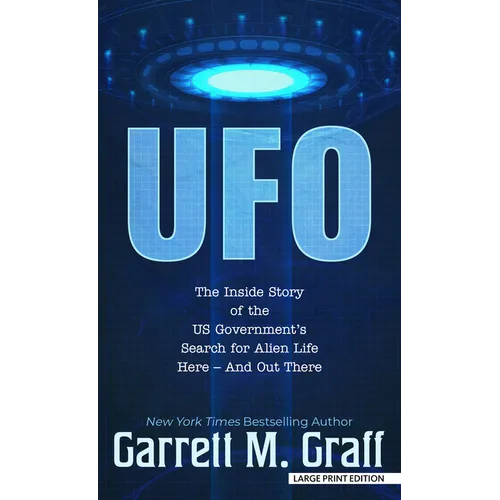 UFO: The Inside Story of the Us Government's Search for Alien Life Here - And Out There - Library Binding