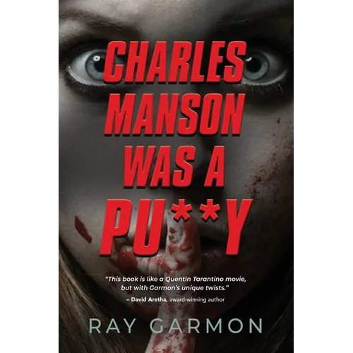 Charles Manson Was A Pu**y - Paperback
