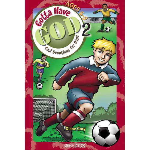 Gotta Have God Volume 2: Cool Devotions for Boys Ages 6-9 - Paperback