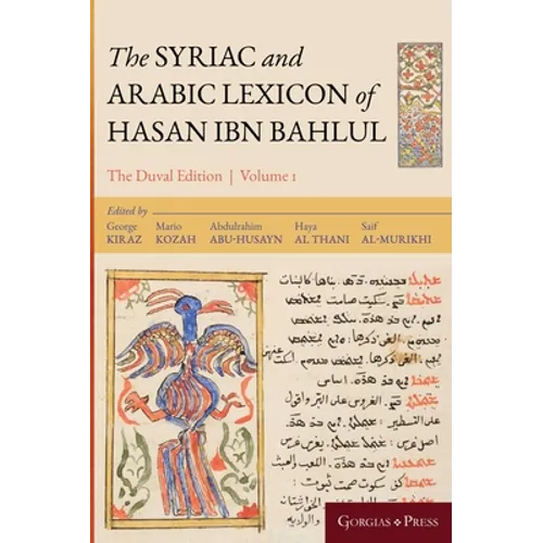 The Syriac and Arabic Lexicon of Hasan Bar Bahlul (Olaph-Dolath) - Hardcover