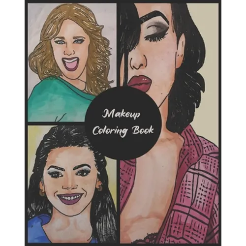 Makeup Coloring Book: Practice Face Charts For Professional Makeup Artists, Gift for Make Up Lovers - Paperback