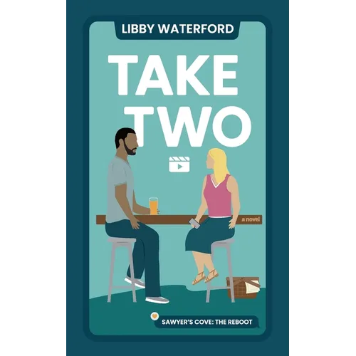 Take Two: A Small Town Hollywood Second Chance Romance - Paperback