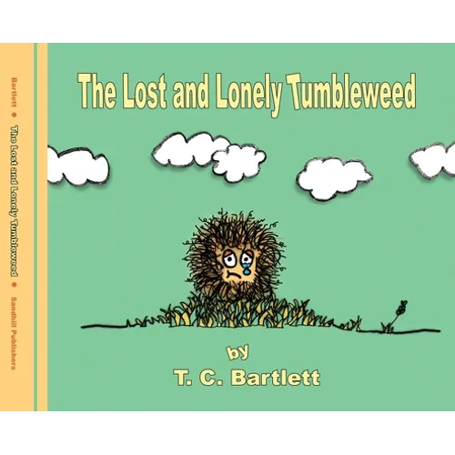 The Lost and Lonely Tumbleweed - Hardcover