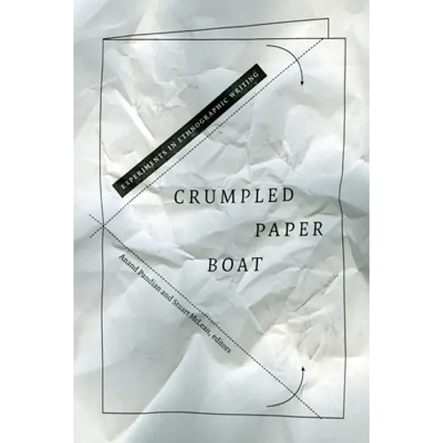 Crumpled Paper Boat: Experiments in Ethnographic Writing - Paperback
