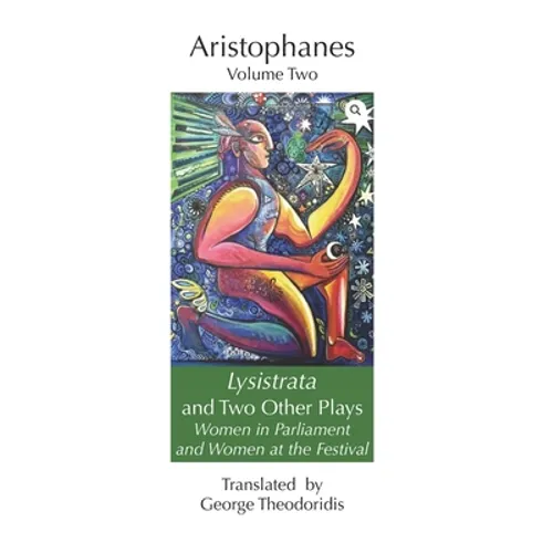 Lysistrata and Two Other Plays: Women in Parliament and Women at the Festival - Paperback