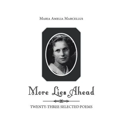 More Lies Ahead: Twenty-Three Selected Poems - Hardcover