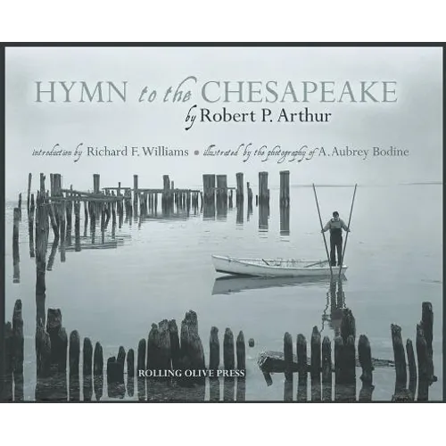 Hymn to the Chesapeake: Collector's Hardcover Edition - Hardcover