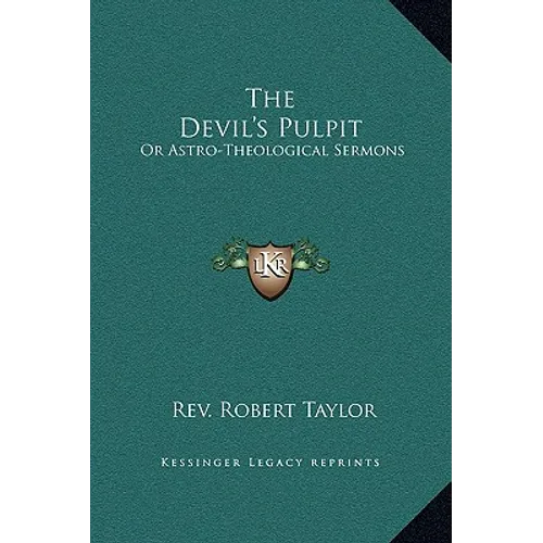 The Devil's Pulpit: Or Astro-Theological Sermons - Hardcover