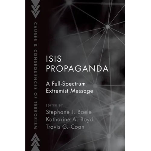 Isis Propaganda: A Full-Spectrum Extremist Message - Paperback