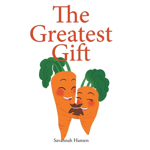 The Greatest Gift: An Embryo Adoption Story - Hardcover