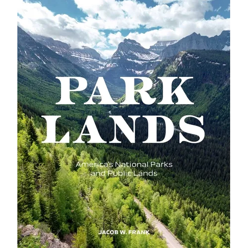 Parklands: America's National Parks and Public Lands - Hardcover