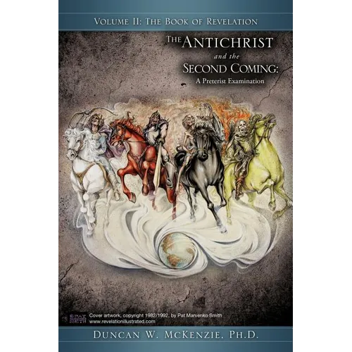The Antichrist and the Second Coming: A Preterist Examination - Paperback